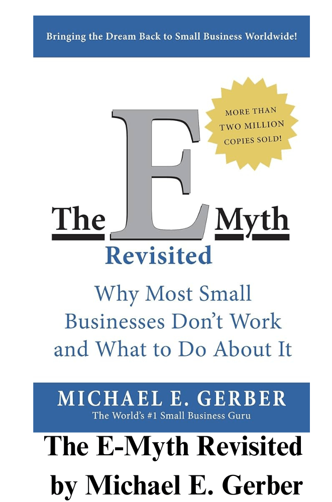 The E-Myth Revisited by Michael E. Gerber