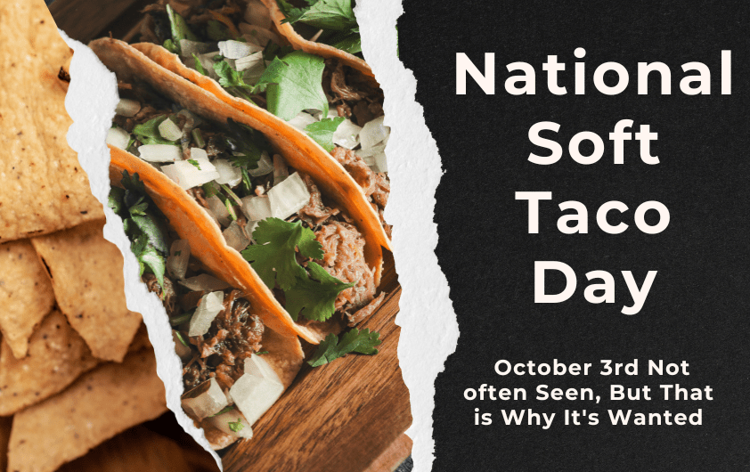 It is the Aspect of Excessive National Soft Taco Day & 8211; October 3rd Not often Seen, But That is Why It’s Wanted