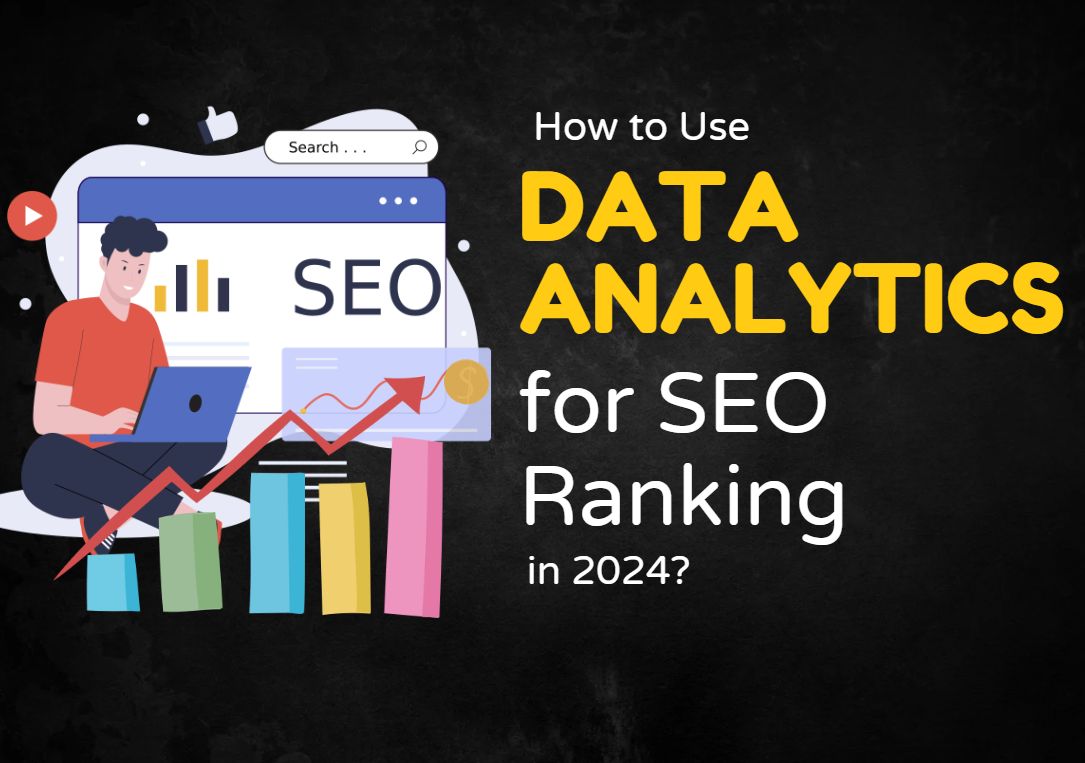 How to Use Data Analytics for SEO Ranking in 2024