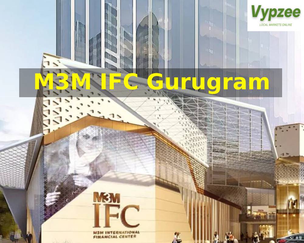 A Guide to M3M IFC Gurugram: Location, Time, Food & Shopping