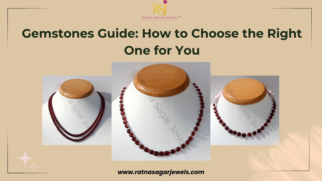 Gemstones Guide: How to Choose the Right One for You