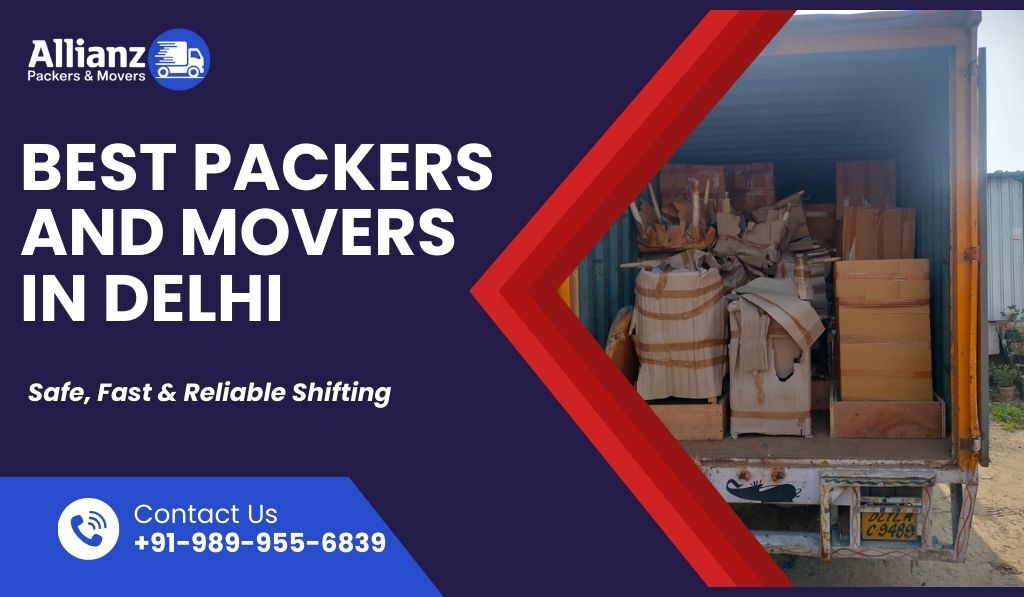 Packers and Movers in Delhi with Safe Transportation Services