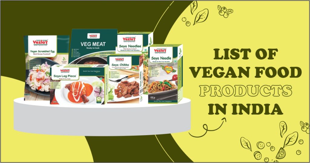Why Vezlay Vegan Products Are India’s Favorite Plant-Based Foods?
