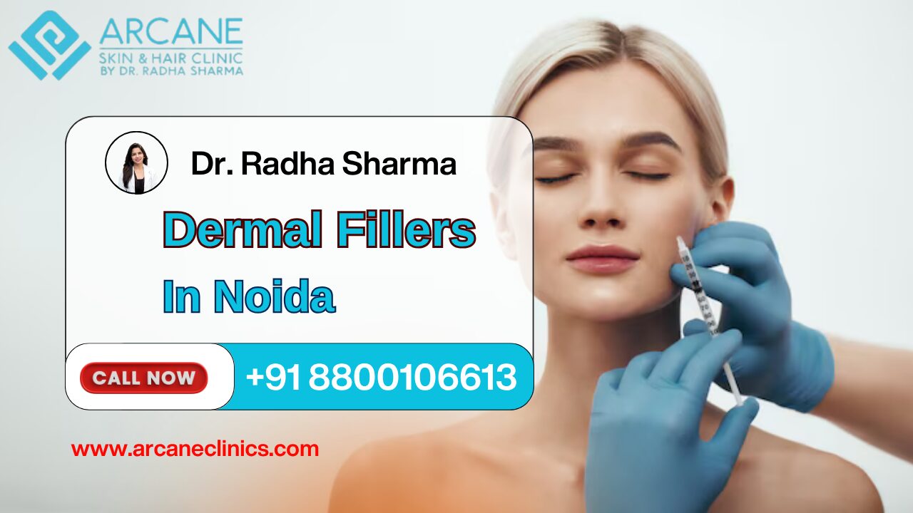 Dermal Fillers in Noida