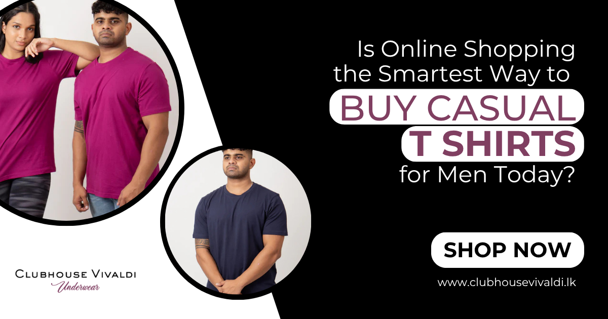 Is Online Shopping the Smartest Way to Buy Casual T Shirts for Men Today?