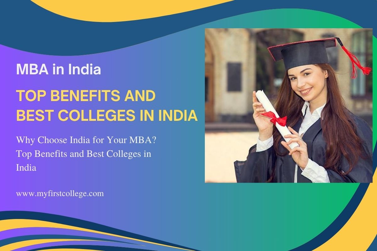 Why Choose India for Your MBA? Top Benefits and Best Colleges in India