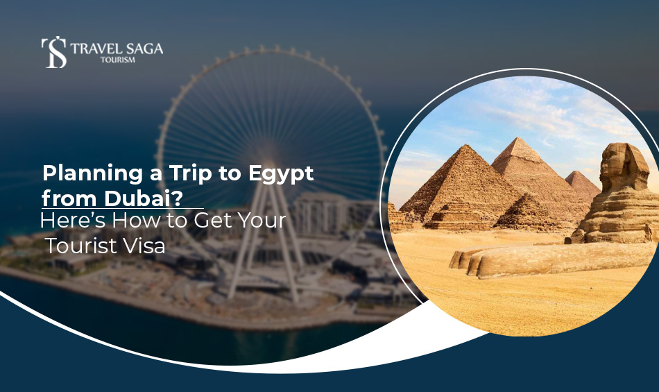 Egypt Tourist Visa from Dubai