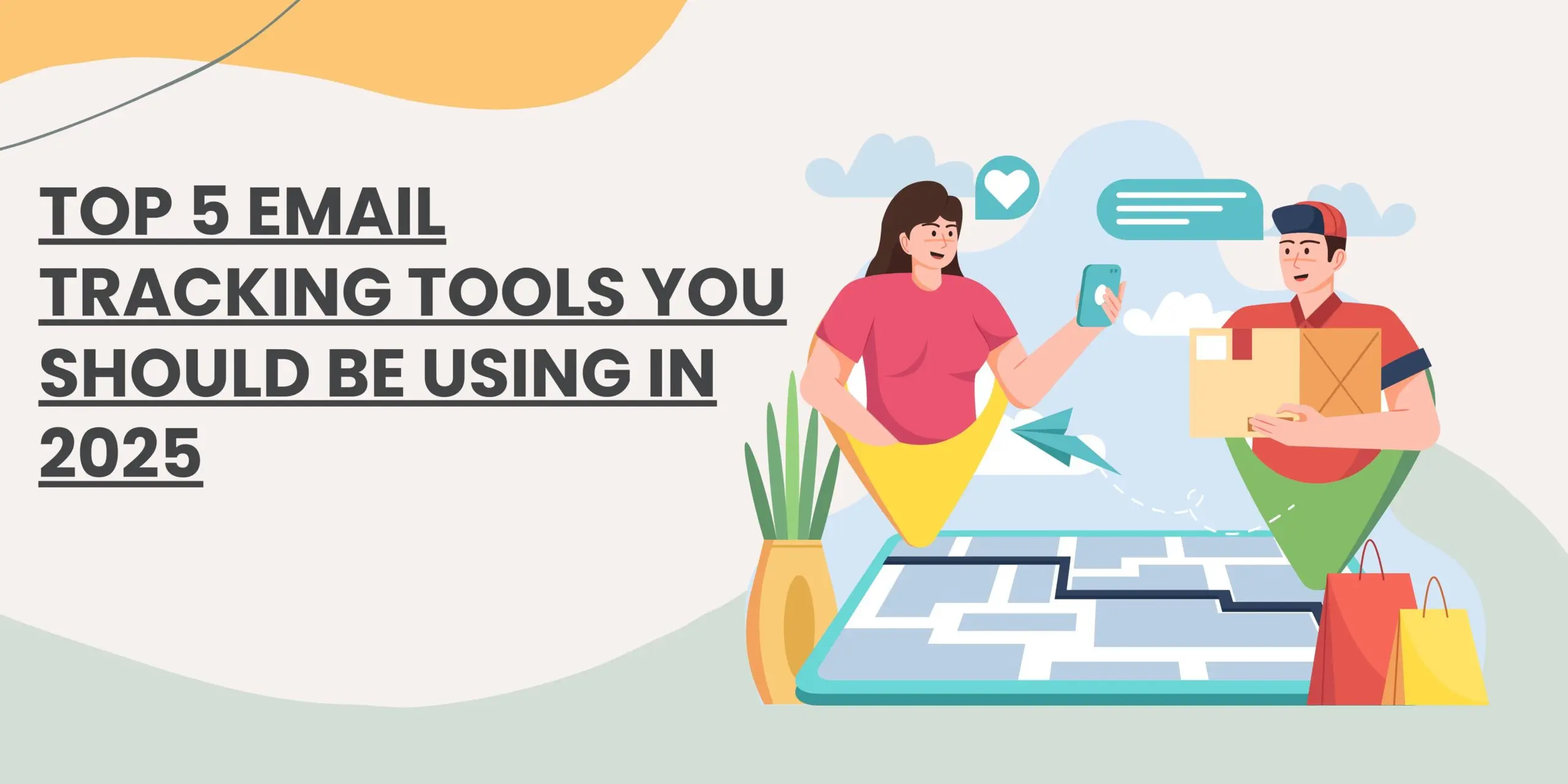 Top 5 Email Tracking Tools You Should Be Using in 2025