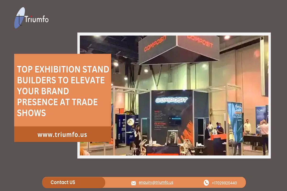 Top Exhibition Stand Builders to Elevate Your Brand Presence at Trade Shows