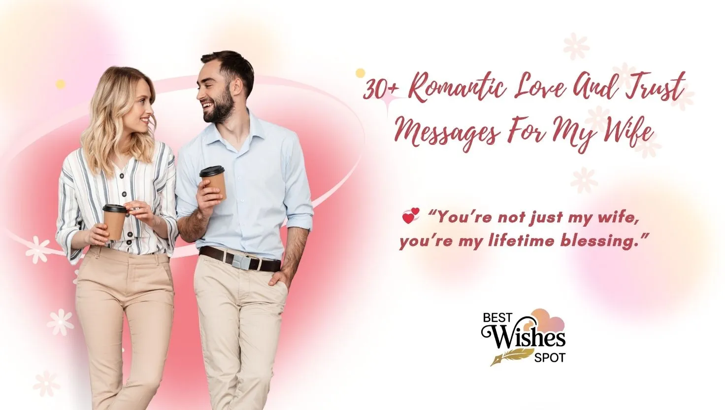 Romantic Love And Trust Messages For My Wife: Heartfelt Words That Strengthen Your Bond