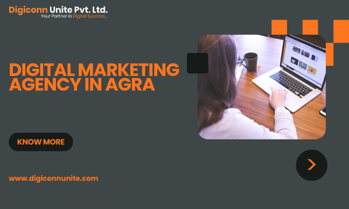 Best Digital Marketing Agency in Agra – Accelerate Your Online Growth With Digiconn Unite