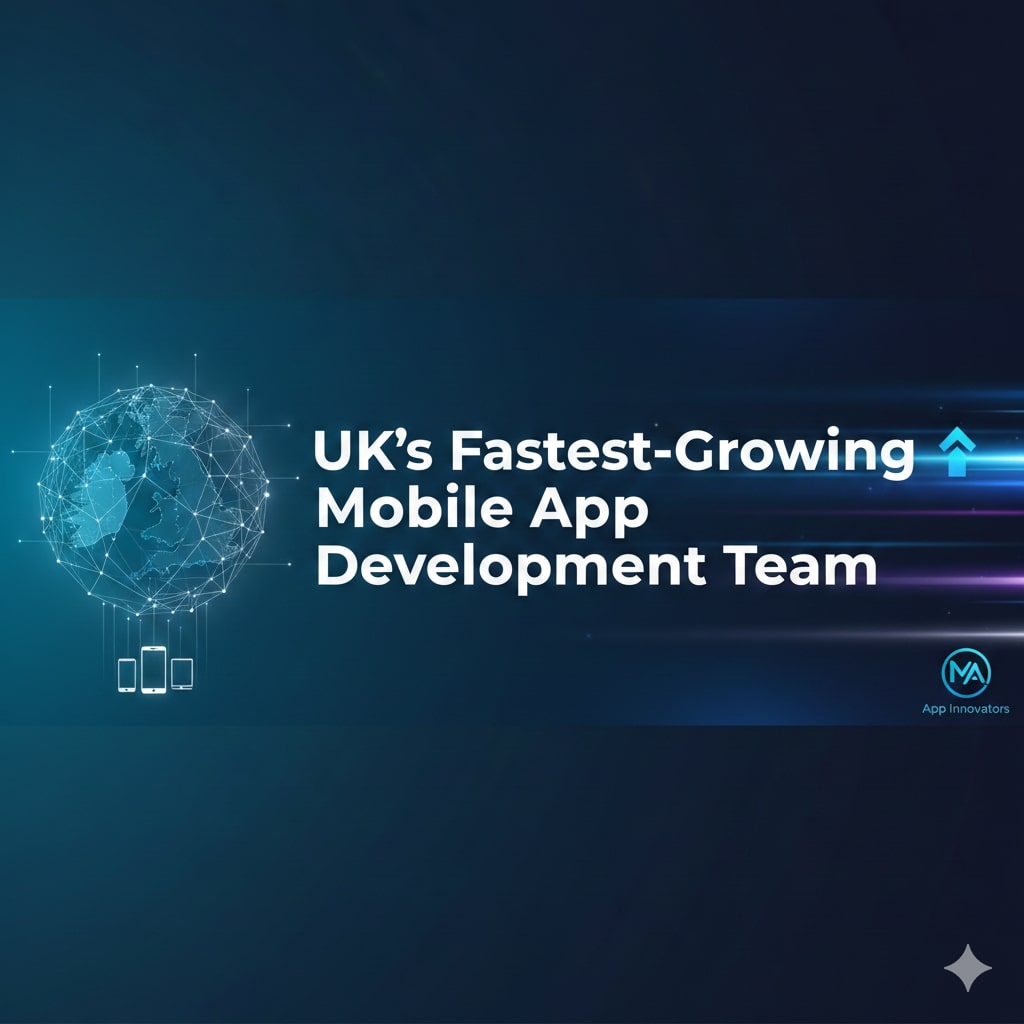 UK’s Fastest-Growing Mobile App Development Team