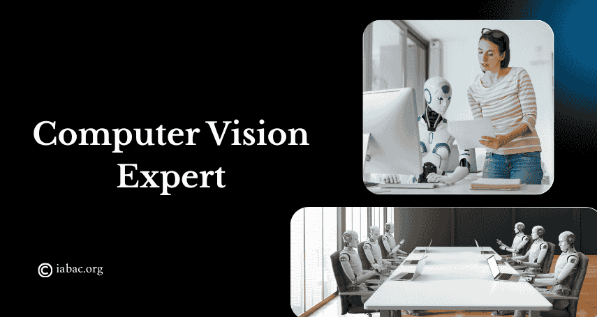 The Roadmap to Becoming a Computer Vision Expert from Scratch | IABAC