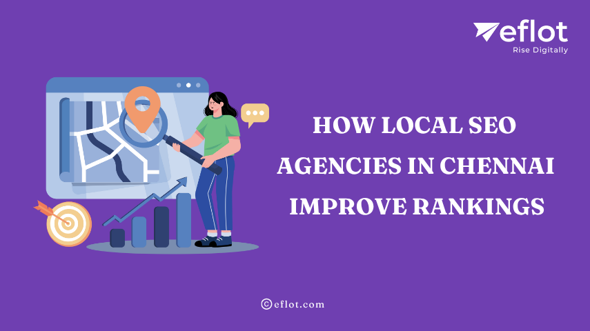 How Local SEO Agencies in Chennai Improve Rankings – Eflot