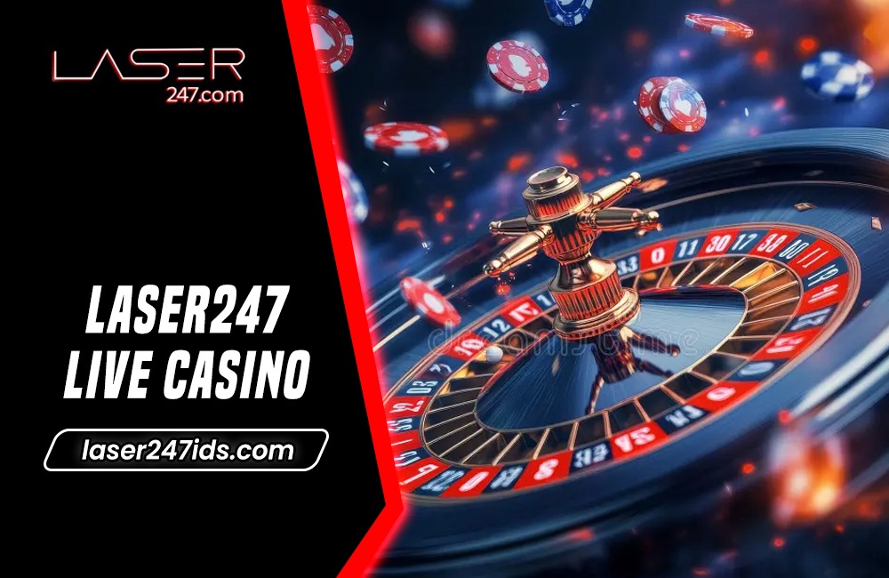 Laser247 Live Casino – Instant Access to Real Casino Gaming