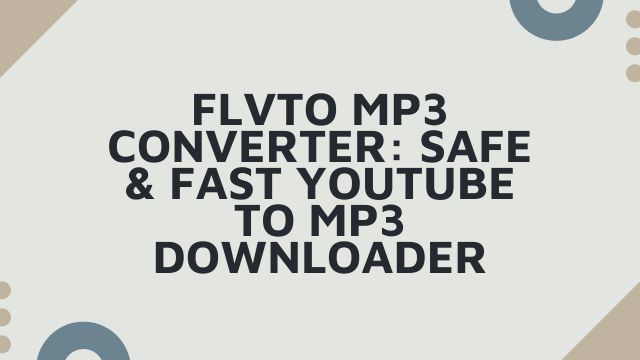 FLVTO MP3 Converter: Safe & Fast YouTube to MP3 Downloader