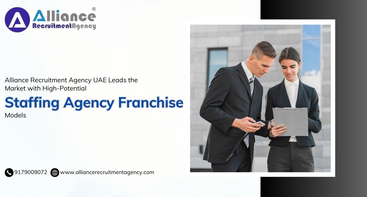 Alliance-Recruitment-Agency-UAE-Leads-the-Market-with-High-Potential-Staffing-Agency-Franchise-Models