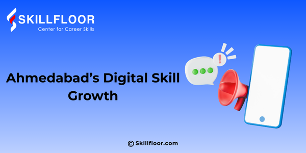Digital Skill Trends Developing in Ahmedabad’s Training Space