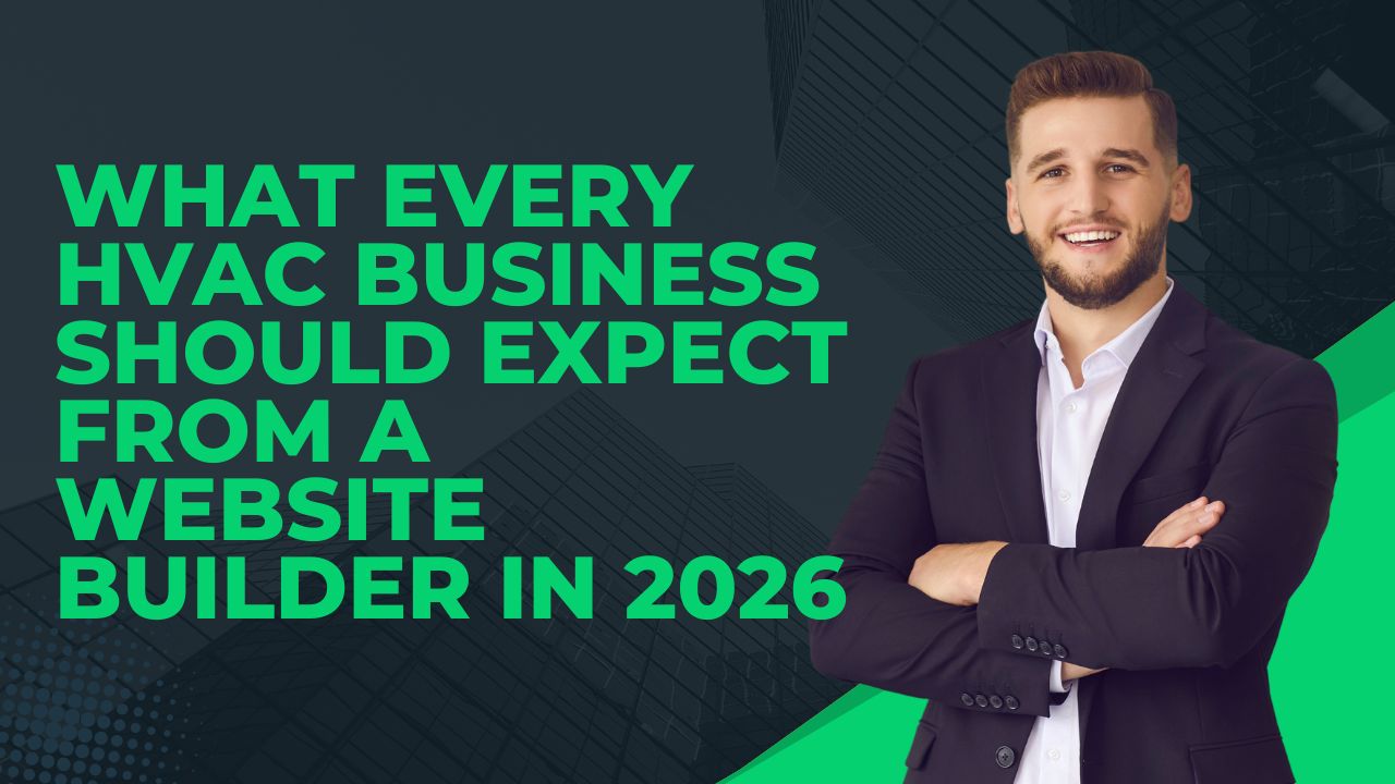 What Every HVAC Business Should Expect From a Website Builder in 2026