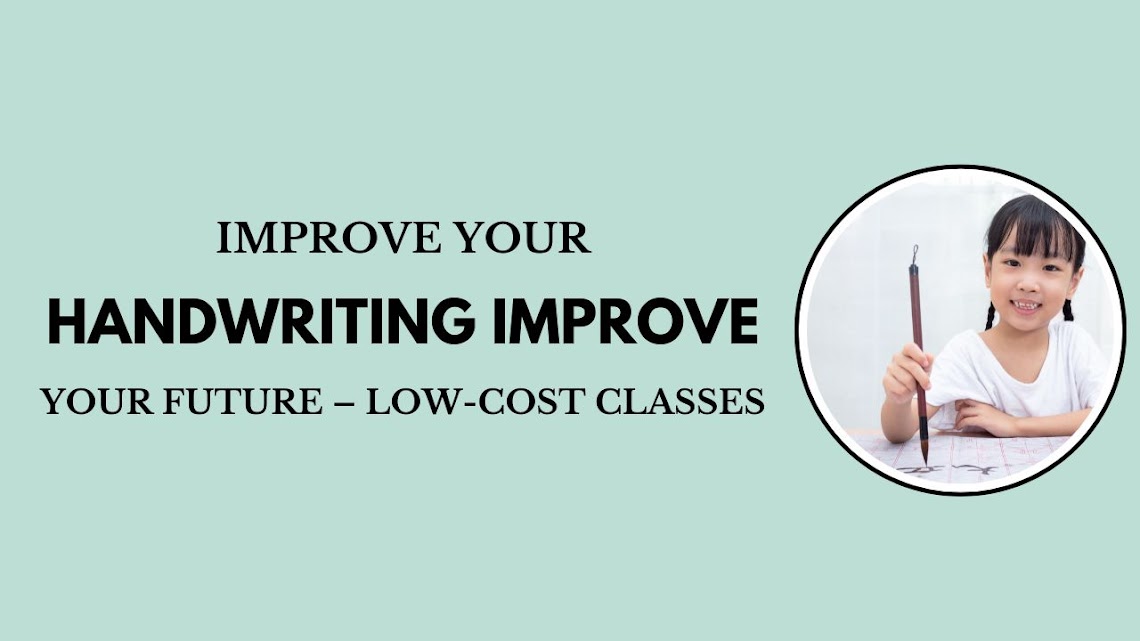 Improve Your Handwriting, Improve Your Future – Low-Cost Classes