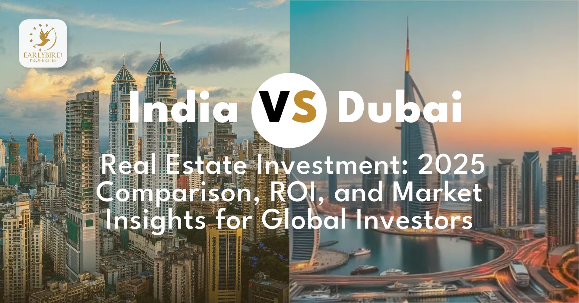 India vs Dubai Real Estate: Which Market Offers Better ROI for Investors?