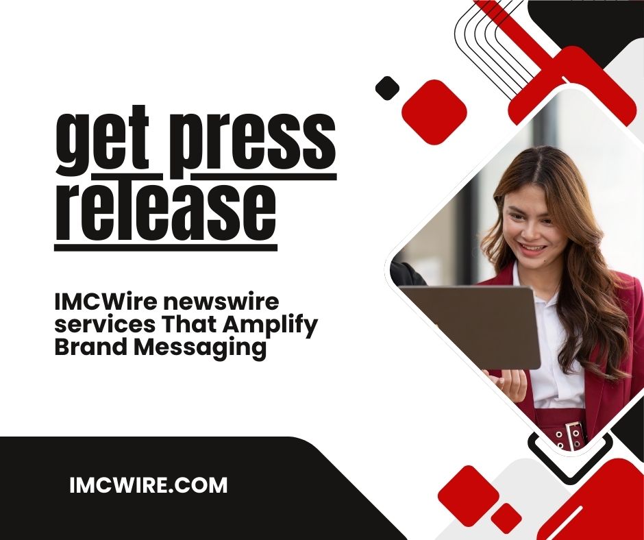 IMCWire Built for Brands Looking to get press release Visibility