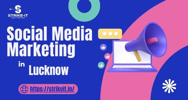 Best Social Media Marketing Company in Lucknow for Growth