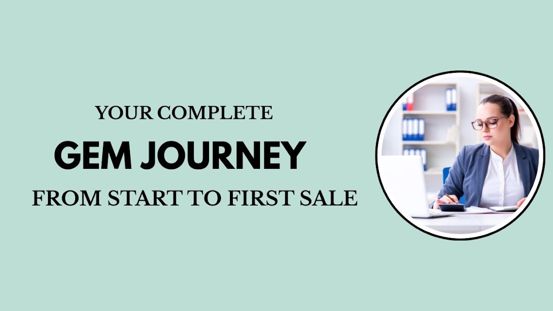 Your Complete GeM Journey – From Start to First Sale