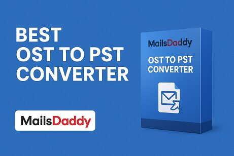 Best OST to PST Converter for Accurate Outlook Data Restoration | MailsDaddy