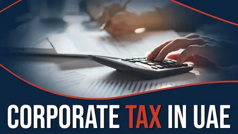Corporate Tax UAE Key Updates for Smooth Business Setup in Dubai