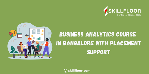Business Analytics Course in Bangalore with Placement Support