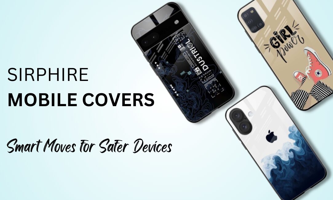 Best Premium Samsung Back Covers from Sirphire for Style and Protection