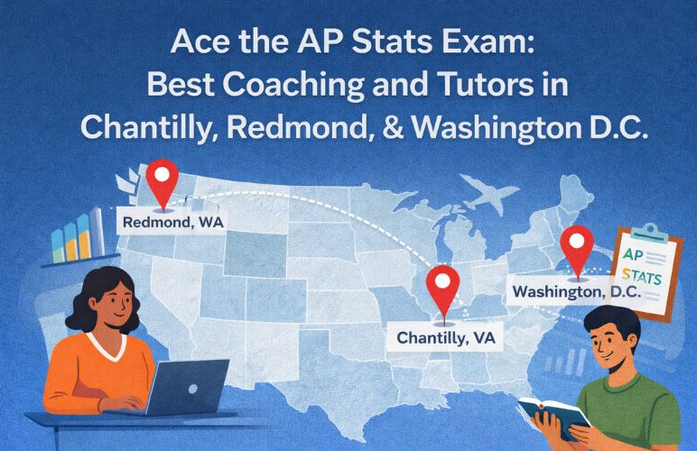 Ace the AP Stats Exam: Best Coaching and Tutors in Chantilly, Redmond, & Washington D.C.