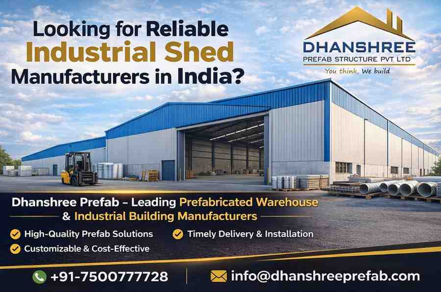 Looking for Reliable Industrial Shed Manufacturers in India? | Dhanshree Prefab