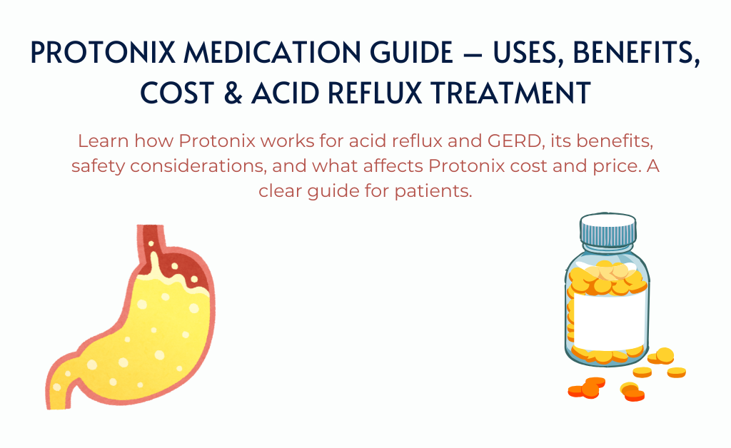 Protonix-Medication-Guide-–-Uses-Benefits-Cost-Acid-Reflux-Treatment