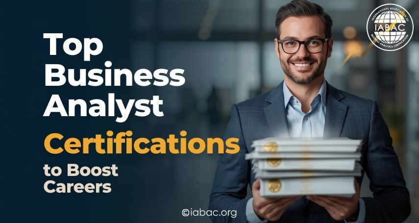 Top Business Analyst Certifications to Boost Careers