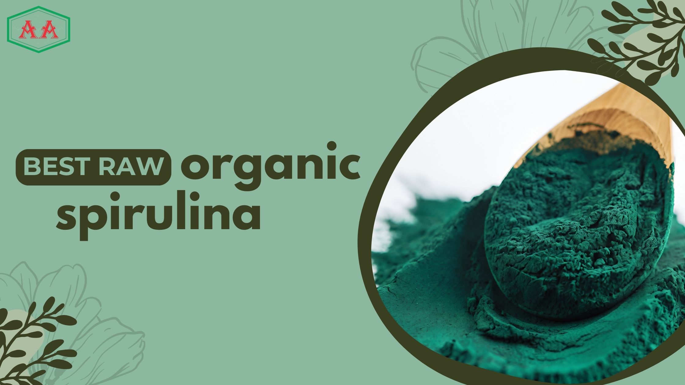 Best Raw Organic Spirulina: What Makes It Superior to Processed Spirulina