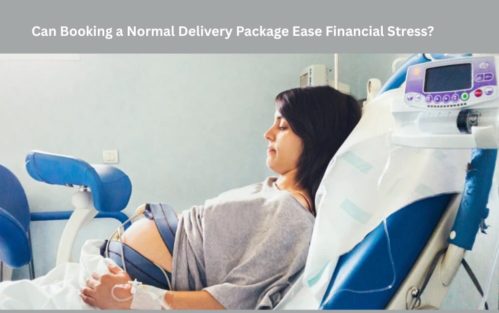 Can Booking a Normal Delivery Package Ease Financial Stress?