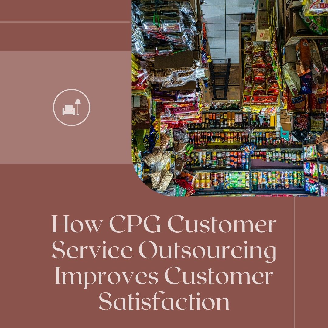 How CPG Customer Service Outsourcing Improves Customer Satisfaction