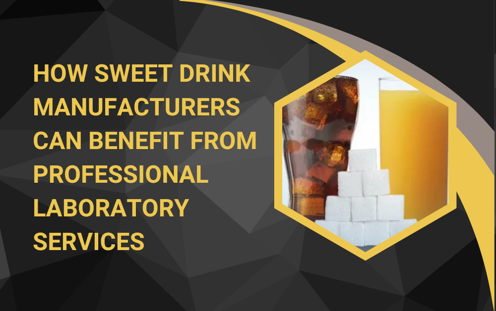 How Sweet Drink Manufacturers Can Benefit from Professional Laboratory Services