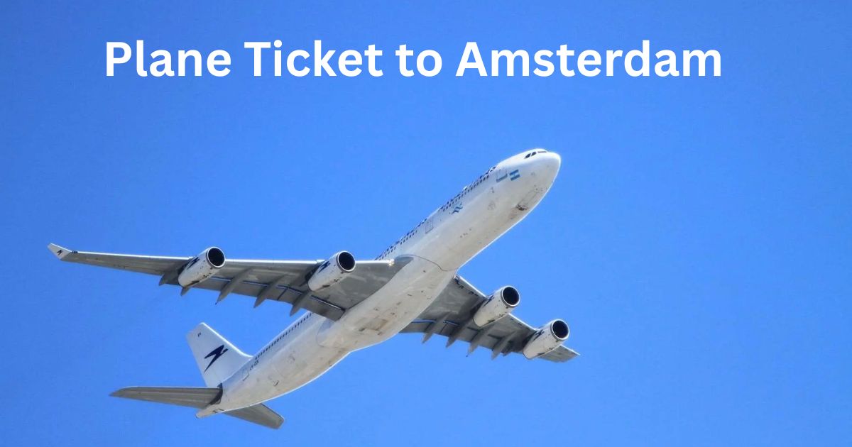 The Ultimate Guide to Booking Your Plane Ticket to Amsterdam with ASAPTrips