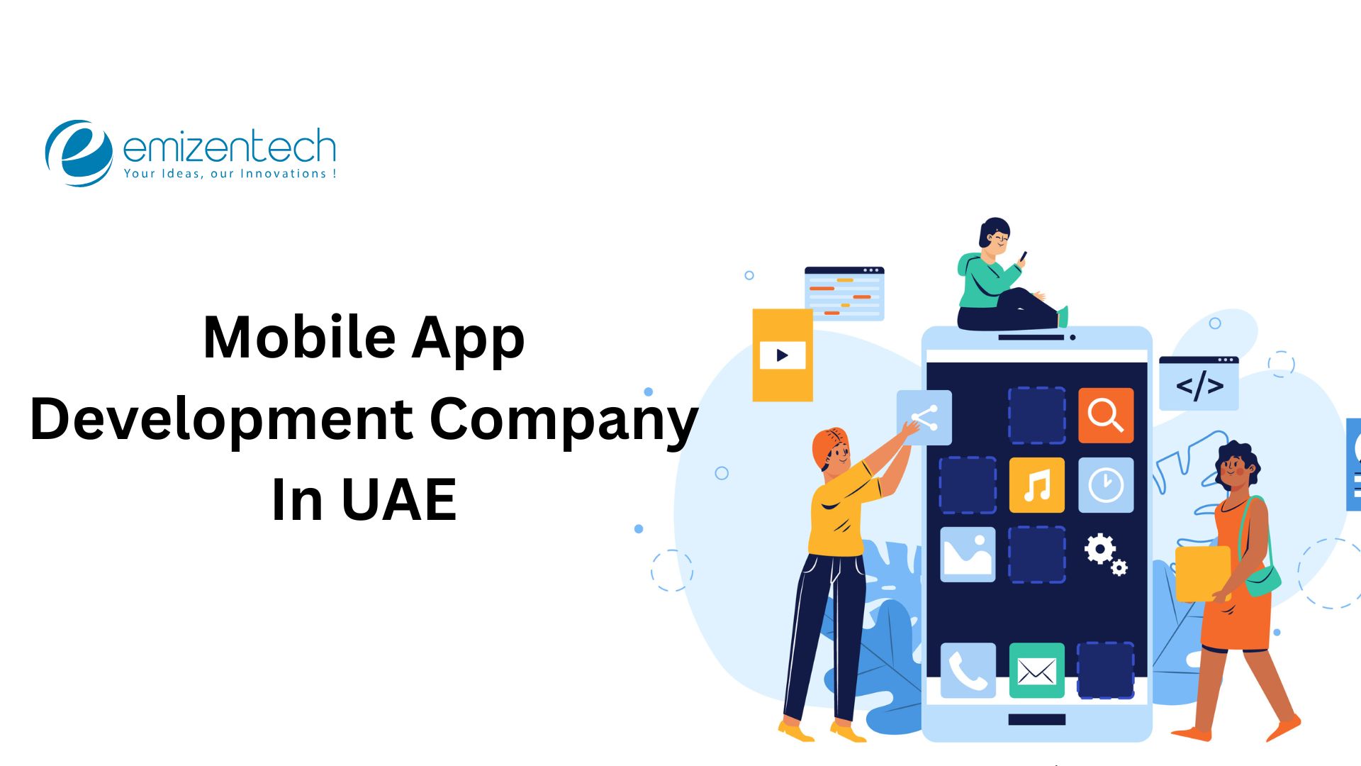 Why Businesses Prefer a Mobile App Development Company in UAE in 2026?