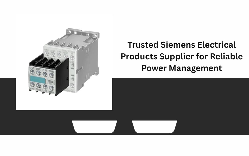 Trusted Siemens Electrical Products Supplier for Reliable Power Management