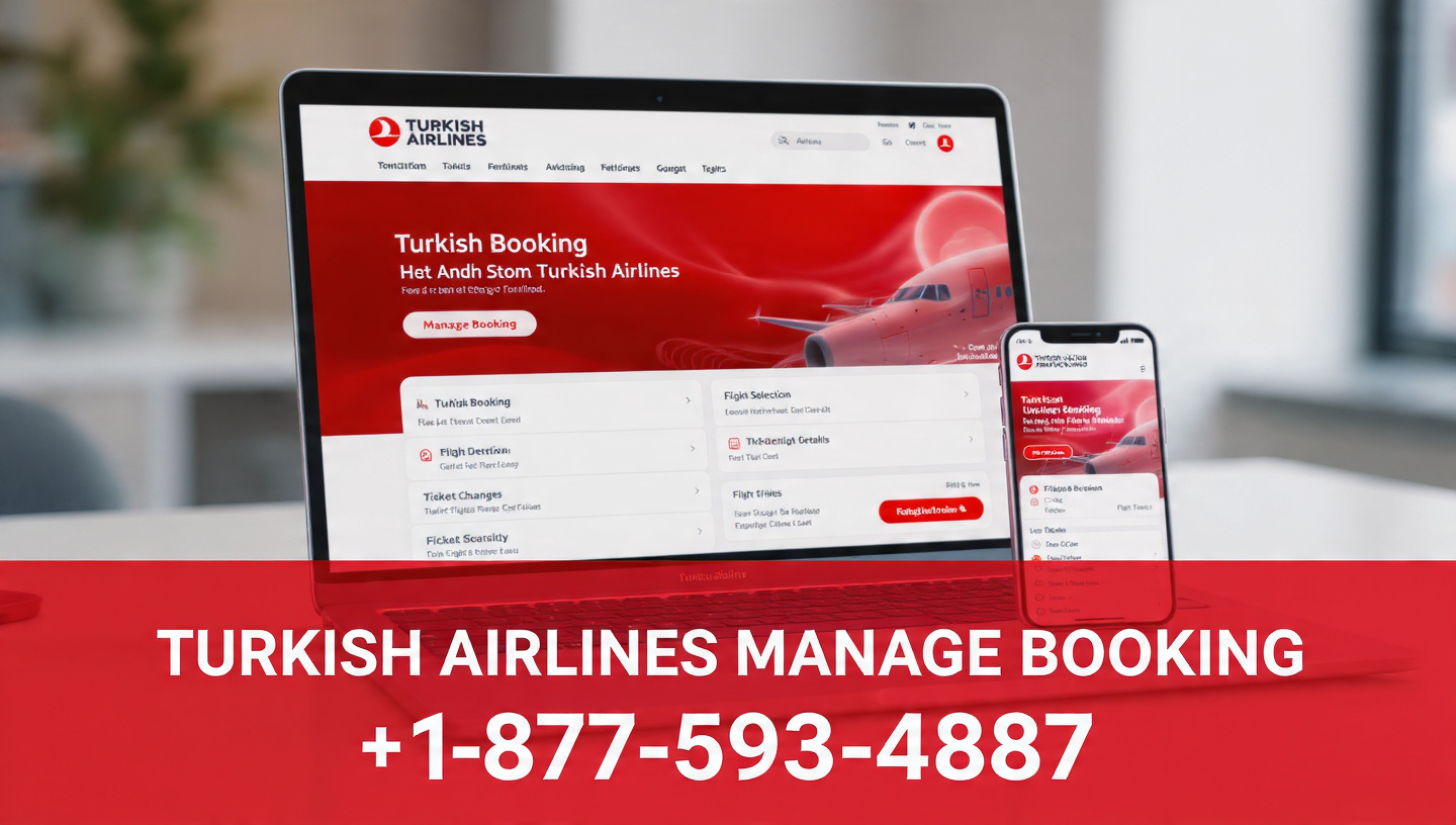 How to Manage Turkish Airlines Booking Online (Changes, Refunds & Seats)