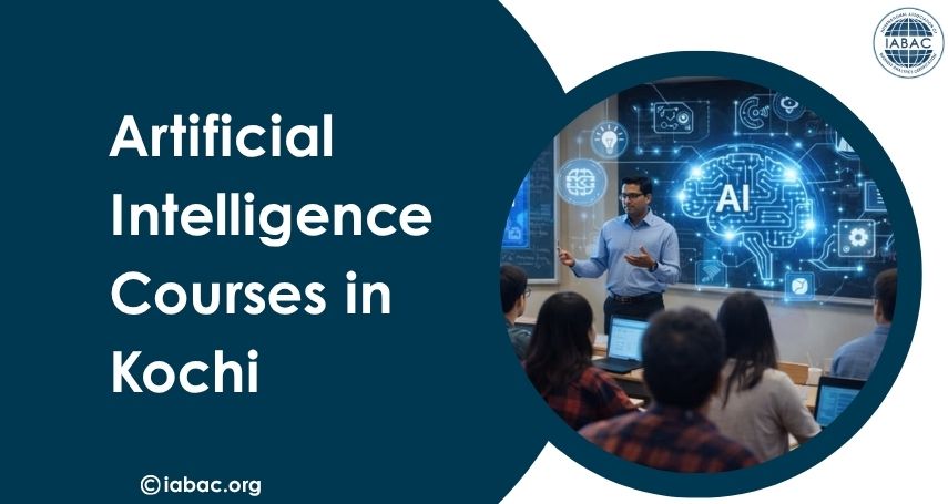 Why Choose Artificial Intelligence Courses in Kochi/IABAC
