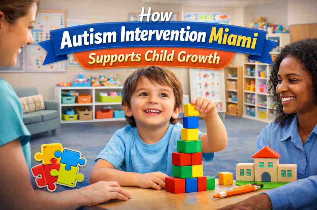 How Autism Intervention Miami Supports Child Growth