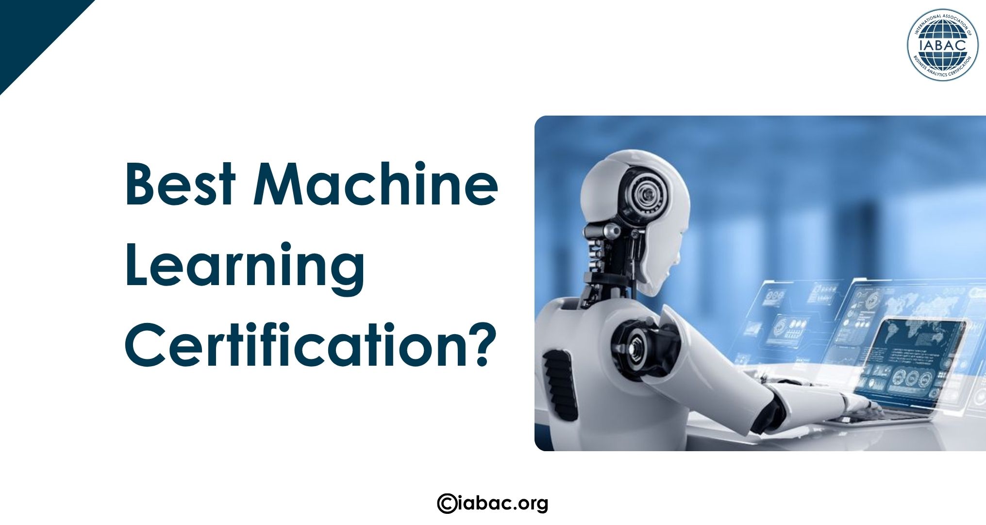 What Is the Best Machine Learning Certification/IABAC