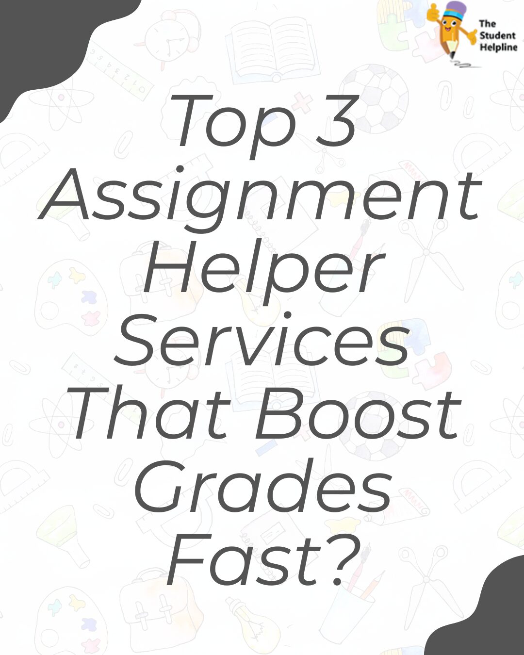 Top 3 Assignment Helper Services That Boost Grades Fast?