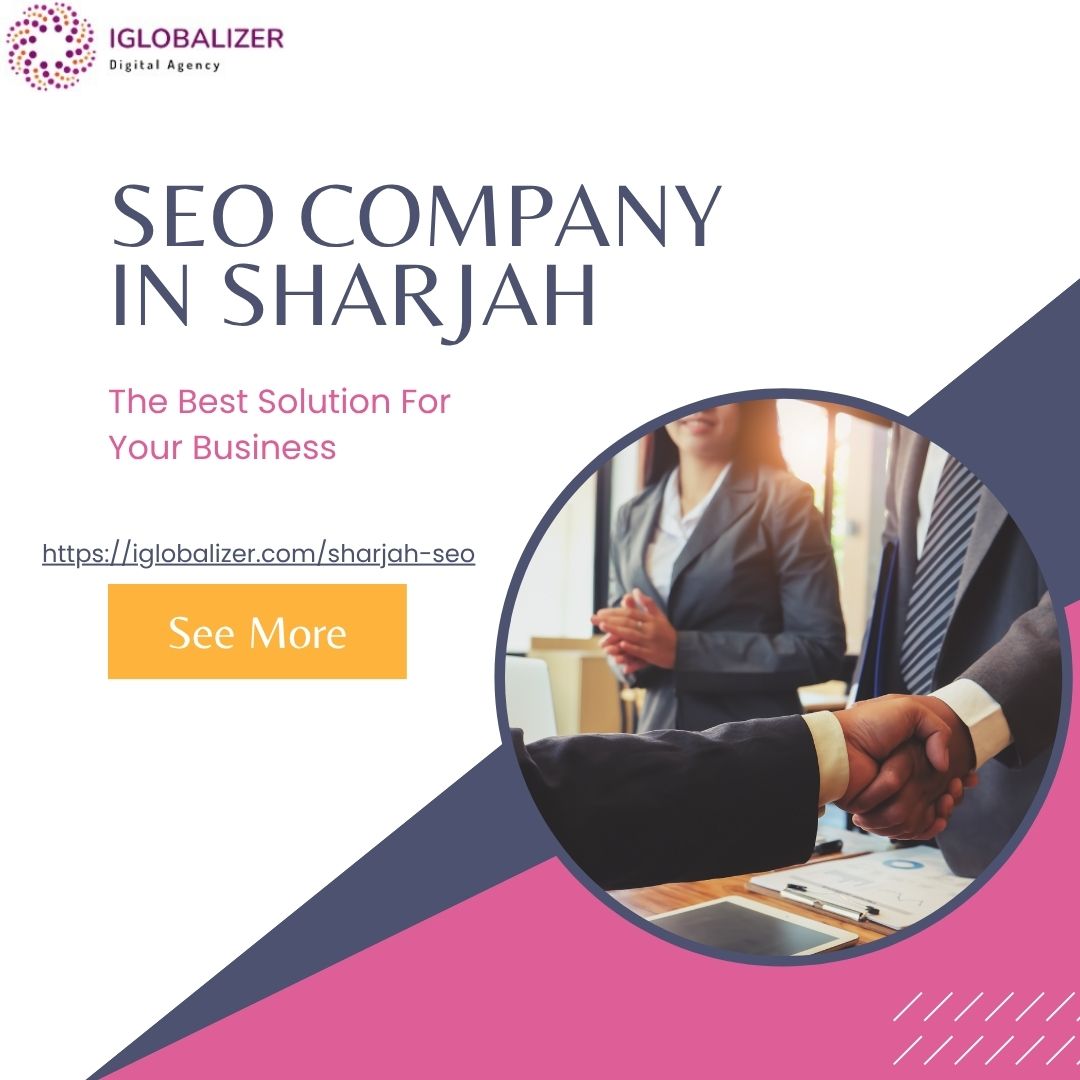 Why Choosing a Top SEO Company in Sharjah Matters for Your Business