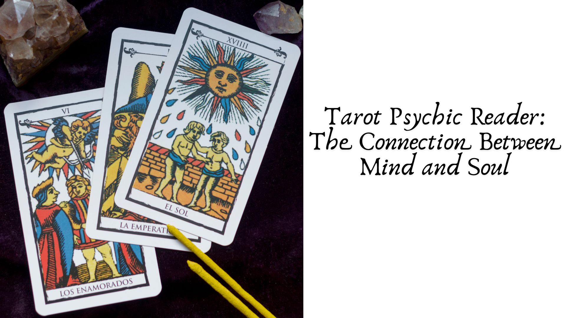 Tarot Psychic Reader: The Connection Between Mind and Soul
